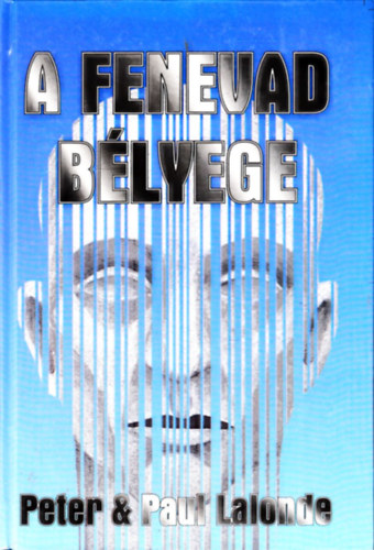 Peter & Paul Lalonde - A fenevad b�lyege