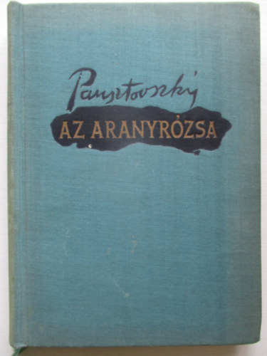 Pausztovszkij - Az aranyrzsa