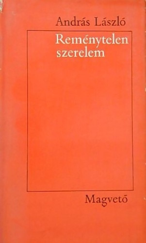 Andr�s L�szl� - Rem�nytelen szerelem (Dedik�lt)