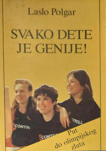Laslo Polgr  (Polgr Lszl) - Svako dete je genije! (Nevelj zsenit! - szerb nyelven)
