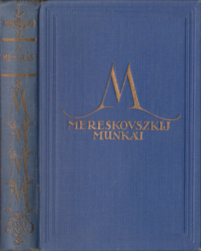 Dimitrij Mereskovszki - A Messis I-II. (egyben)