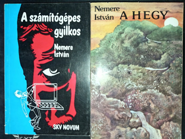 Nemere István - A számítógépes gyilkos + A hegy (2mű)