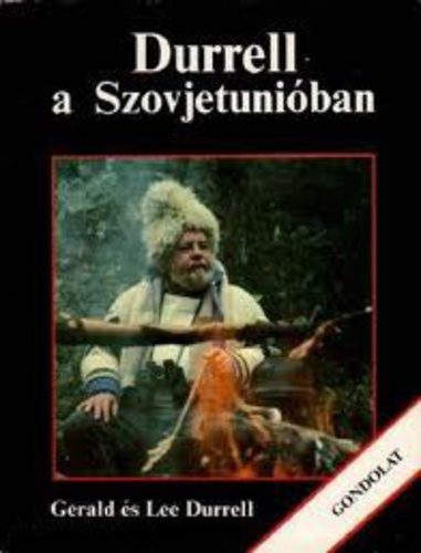 Gerald Durrell Lee Durrell - Durrell a Szovjetuni�ban