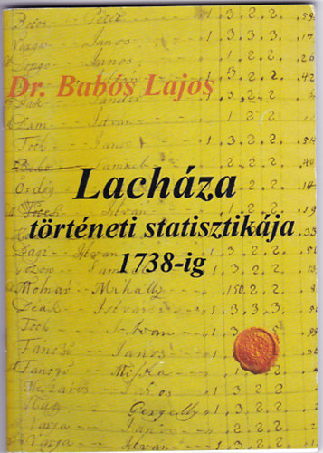 Dr. Bab�s Lajos - Lach�za t�rt�neti statisztik�ja 1738-ig
