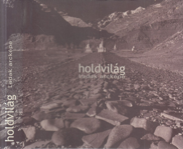 N�meth Cs.-Simon K.-Szab� Z. - Holdvil�g- Ladak arck�pe (Szab� Zolt�n �ltal dedik�lt)