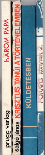 Dr. Salg Jnos, Prugg Verlag, Magyar Adorjn,  Kemny Ferenc,  Kosztolnyi Dezs Teleki Bla - 4 db vallsi knyv:Az nnepls mvszete +Kldetsben +Krisztus tani a trtnelemben +Hrom ppa.