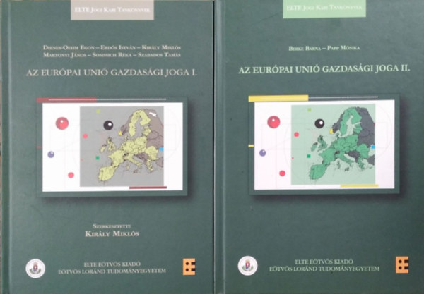 Berke Barna, Papp Mnika Kirly Mikls  (szerk.) - Az Eurpai Uni gazdasgi joga I-II.