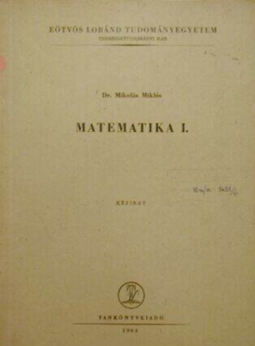 Dr. Mikols Mikls - Matematika I. kzirat - II. flv - Termszettudomnyi karok