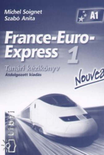 Szab Anita; Michael Soignet - France-Euro-Express 1. Nouveau Tanri kziknyv