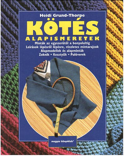 Heidi Grund-Thorpe - Kötés alapismeretek
