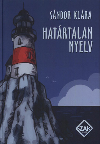 Sndor Klra - Hatrtalan nyelv