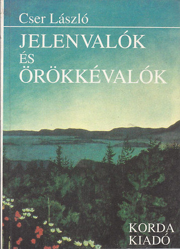 Cser Lszl - Jelenvalk s rkkvalk