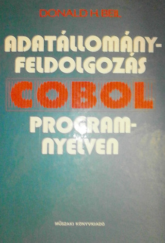 Donald H. Beil - Adatllomny-feldolgozs COBOL programnyelven
