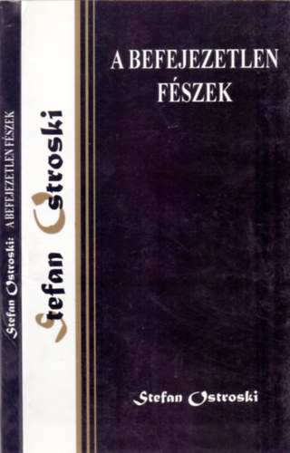 Stefan Ostroski - A befejezetlen fszek (Zsebknyv)