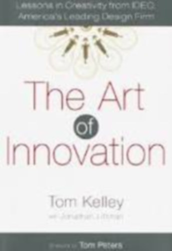 Tom Kelley - The Art of Innovation