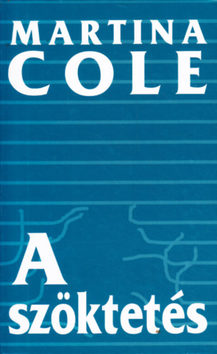 Martina Cole - A sz�ktet�s