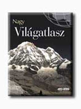 Nagy vilgatlasz - Orszglexikonnal s tematikus fejezetekkel