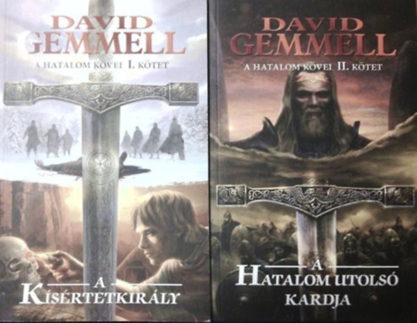 David Gemmell - A Hatalom Kvei 1-2. (A ksrtetkirly, A hatalom utols kardja)