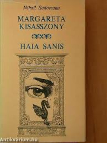 Mihail Sadoveanu - Margareta kisasszony-Haia Sanis