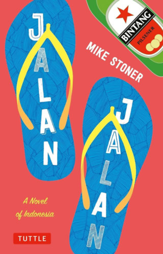 Mike Stoner - Jalan Jalan - A Novel of Indonesia (angol nyelv)