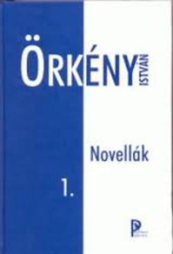 rkny Istvn - Novellk 1. (rkny Istvn mvei)