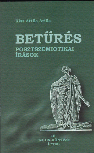 Kiss Attila Atilla - Betrs (Posztszemiotikai rsok)