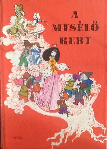 A mesélő kert - Félszáz mai magyar mese (Róna Emy rajzaival)