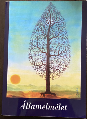 Fekete Bal�zs, H. Szil�gyi Istv�n Tak�cs P�ter - �llamelm�let - Fejezetek �s el�ad�sok az �llam �ltal�nos elm�lete k�r�b�l