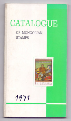 Magyar Filatliai Vllalat - Catalogue of Mongolian Stamps 1971