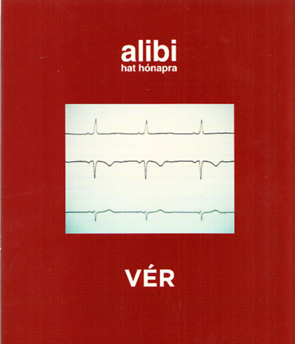 Alexander Brody  (szerk.) - Alibi hat h�napra - V�r