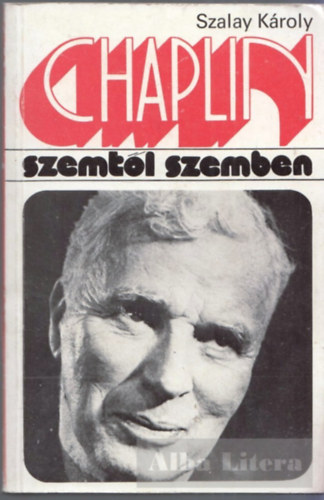 Szalay Kroly - Chaplin (Szemtl szemben)