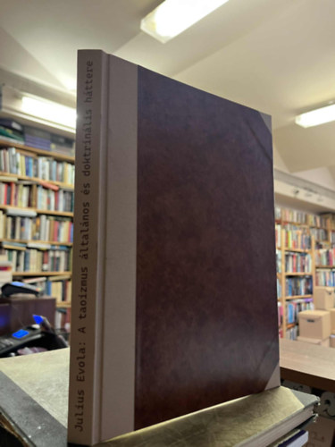 Julius Evola - A Taoizmus �ltal�nos �s doktrin�lis h�ttere (K�zirat form�j�ban)