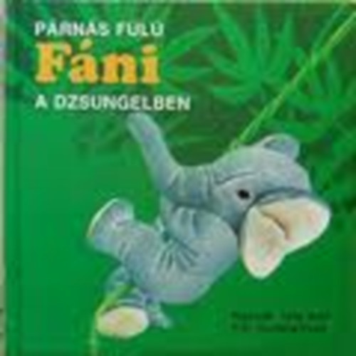 Giulietta- Wolf, Tony Fiore - Párnás fülű Fáni a dzsungelben