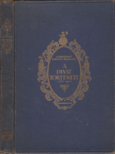Gsprn Dvid Margit - A divat trtnete 1765-1920. (Erklcsk, szoksok, viseletek)