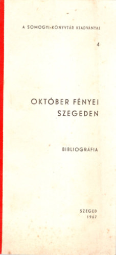 P�ter L�szl� - Okt�ber f�nyei Szegeden- Bibliogr�fia