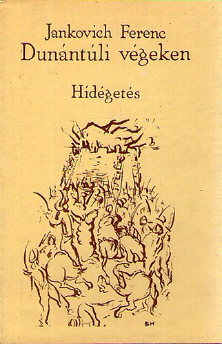 Jankovich Ferenc - Dun�nt�li v�geken III. H�d�get�s