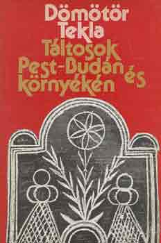 Dömötör Tekla - Táltosok Pest-Budán és környékén