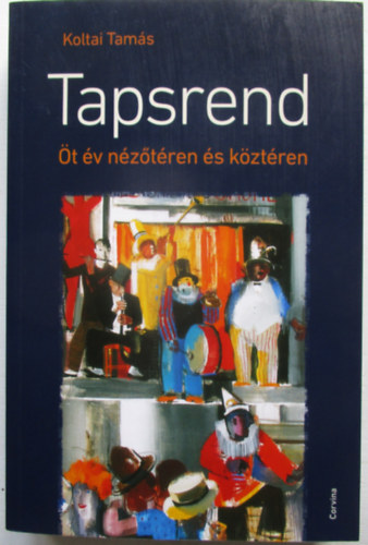 Koltai Tams - Tapsrend - t v nztren s kztren