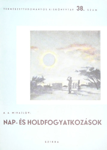 A. A. Mihajlov - Nap- s holdfogyatkozsok