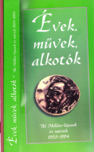 Schry Gbor  (fszerk.) - vek, mvek, alkotk - Ybl Mikls-djasok s mveik I-II. 1954-1994, 1995-2003