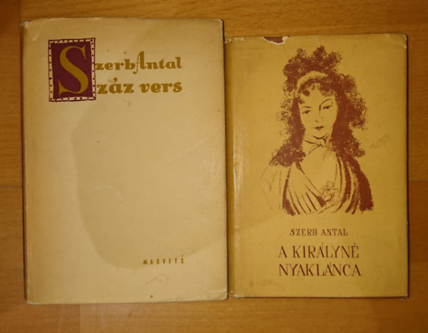 Szerb Antal - 2 db Szerb Antal knyv: Szz vers, A kirlyn nyaklnca