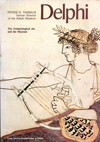 Petros G. Themelis Ph. D. - Delphi - the archaeological site and the museum