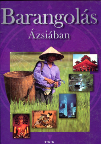 Tóth Könyvkereskedés - Barangolás Ázsiában