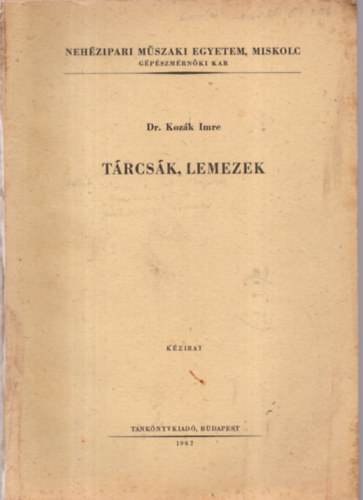 Dr. Kozák Imre - Tárcsák, lemezek