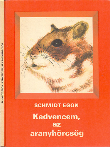 Schmidt Egon - Kedvencem,az aranyhrcsg