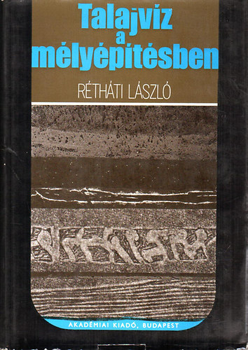 Rétháti László - Talajvíz a mélyépítésben