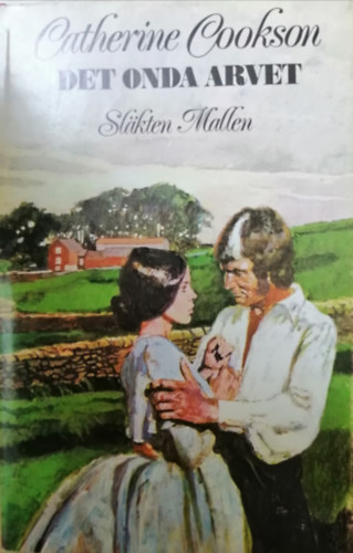 Catherine Cookson - Det onda arvet - Sl�kten Mallen (sv�d nyelv�)