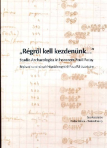 "R�gr�l kell kezden�nk..."