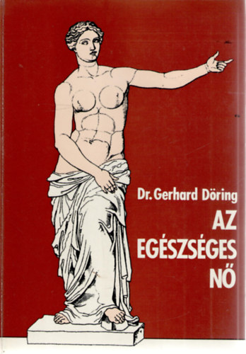 Gerhard Dring - Az egszsges n