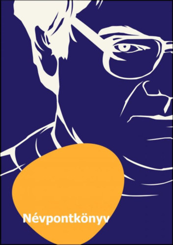 Koz�k P�ter - N�vpontk�nyv: �tvenh�t portr� a magyar m�vel�d�st�rt�netb�l